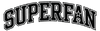 Arched 'SUPERFAN' text in black varsity-style block letters with a white outline on a plain white background.